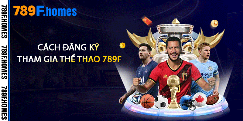 Cách đăng ký tham gia thể thao 789F